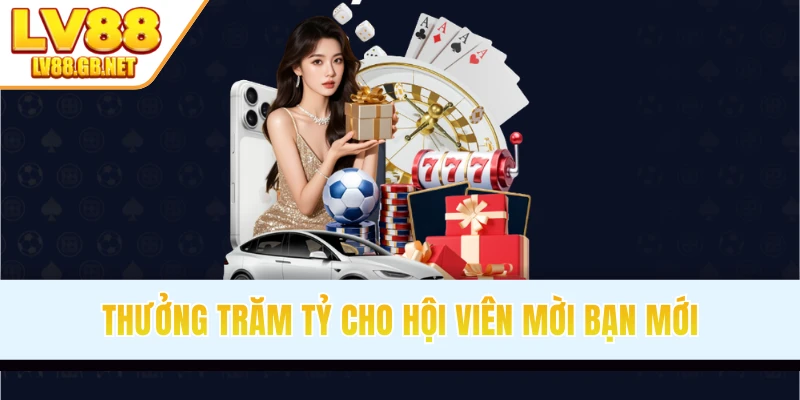 Thưởng trăm tỷ cho hội viên mời bạn mới