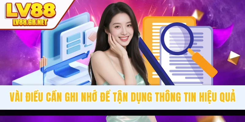 Vài điều cần ghi nhớ để tận dụng thông tin hiệu quả